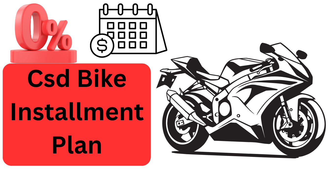 Csd Bike Installment Plan 2025