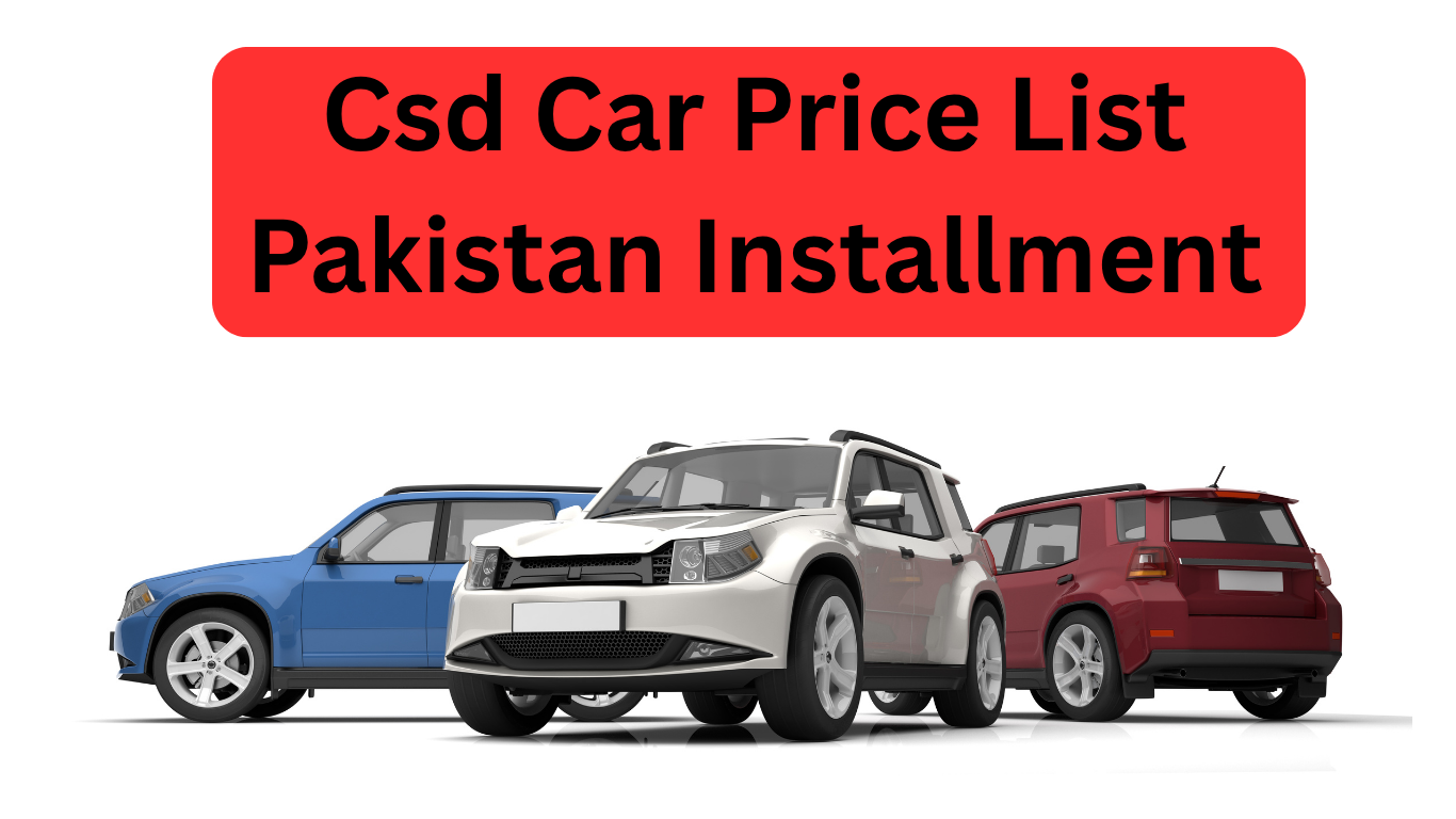 Csd Car Price List Pakistan Installment